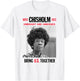 USA Black History Poster UNBOUGHT UNBOSSED Shirley Chisholm T-Shirt - T-Shirt | White