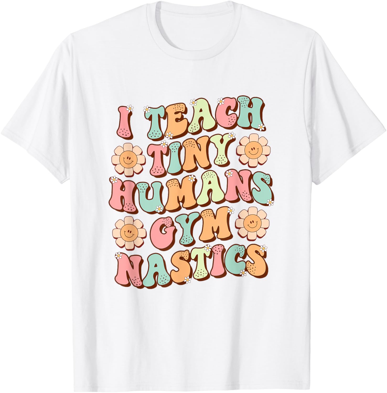 I Teach Tiny Humans Gymnastics Cute Teacher Gymnastic Coach T-Shirt - T-Shirt | White