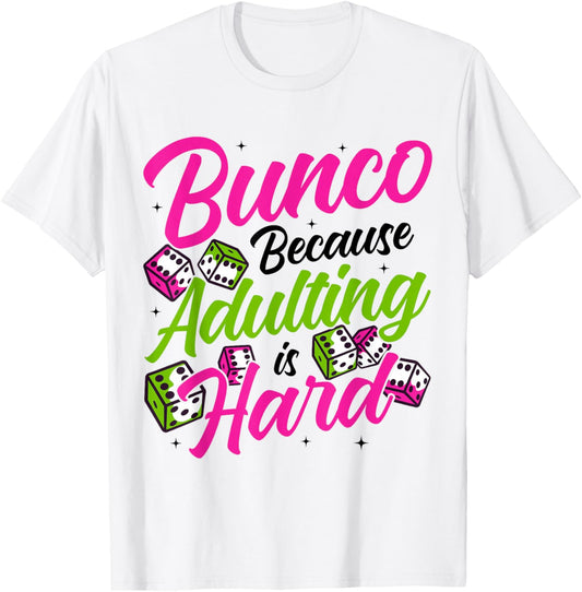 Funny Bunco Party Supplies for Bunco T-Shirt - T-Shirt | White