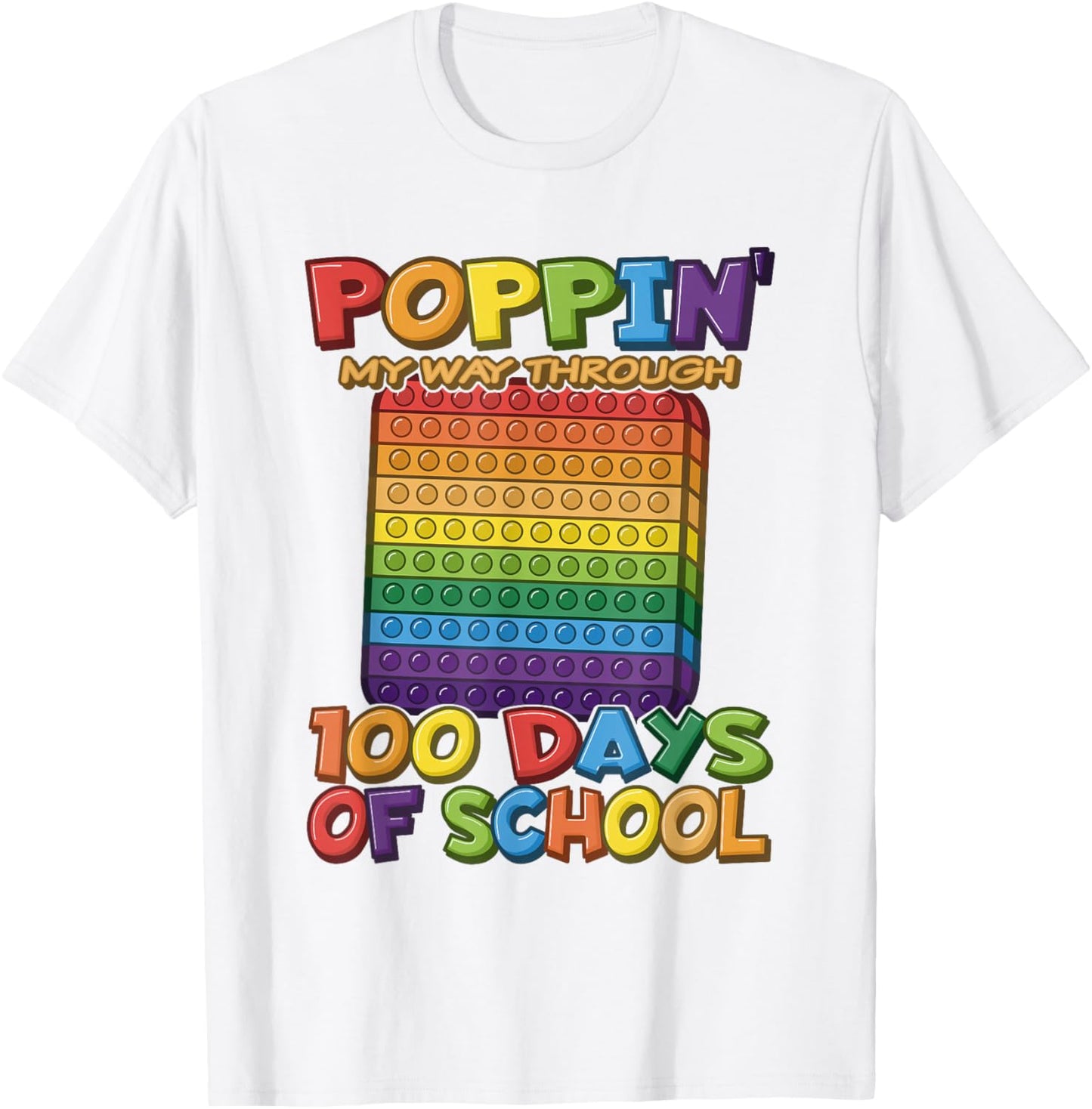 Poppin My Way Through 100 Days of School - Pop It T-Shirt - T-Shirt | White