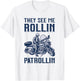 Rollin Patrollin - Police and Highway Patrol Motorcycle Cop T-Shirt - T-Shirt | White