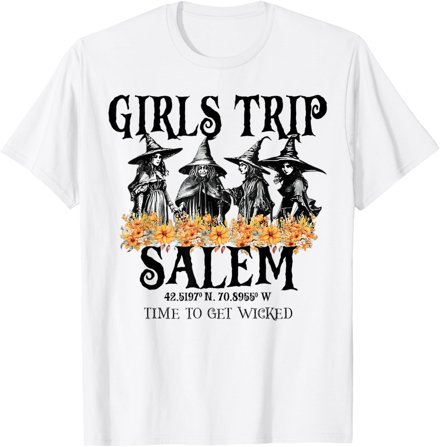 Girls Trip Salem Time To Get Wicked T-Shirt - T-Shirt | White