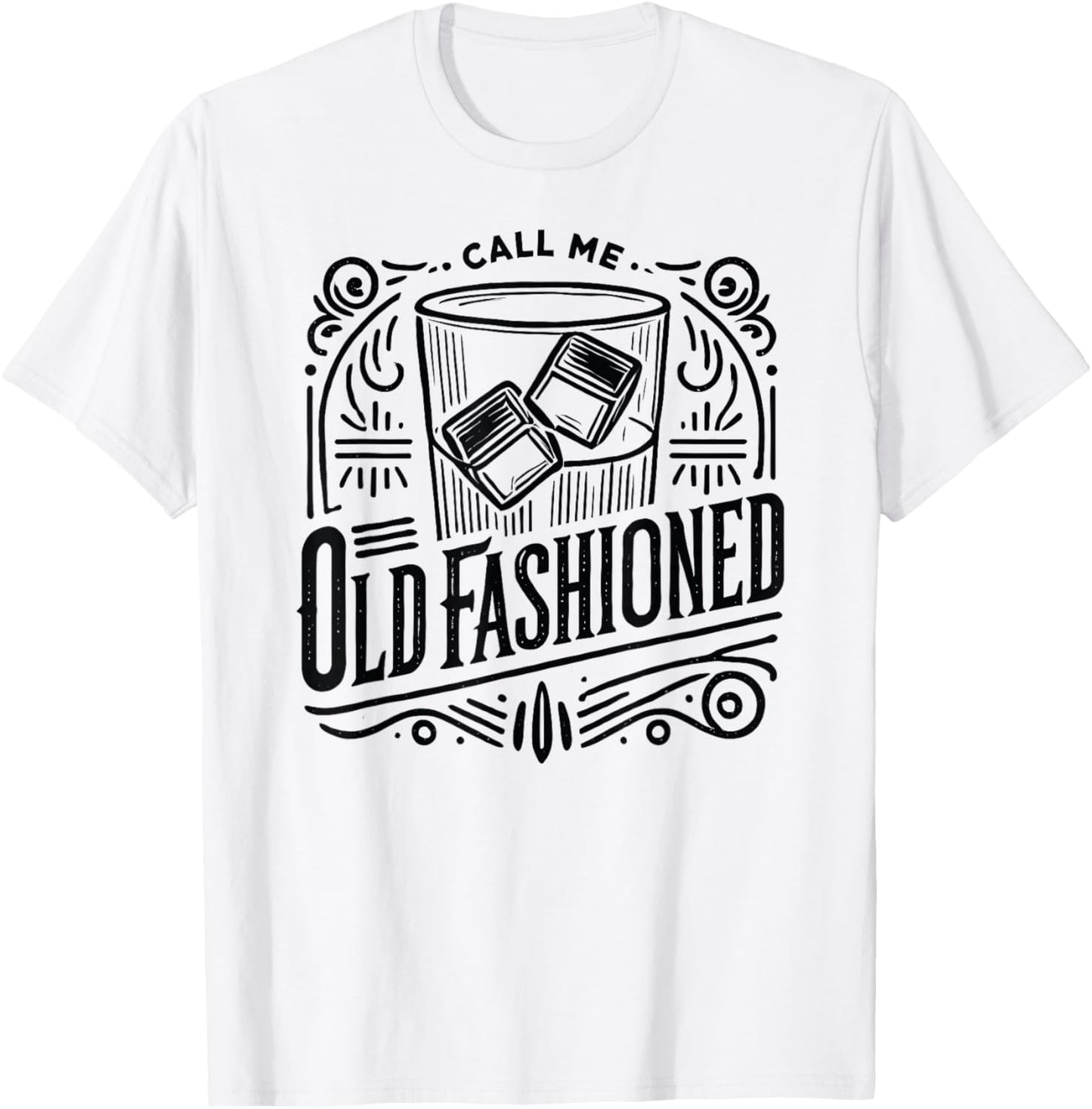 Call Me Old Fashioned Whiskey Cocktail Drinking Mixologist T-Shirt - T-Shirt | White