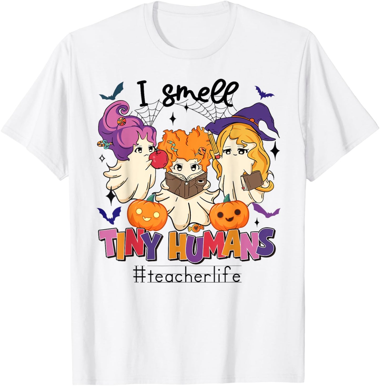 Halloween Teacher Smell a Tiny Human Ghost Spooky Season T-Shirt - T-Shirt | White