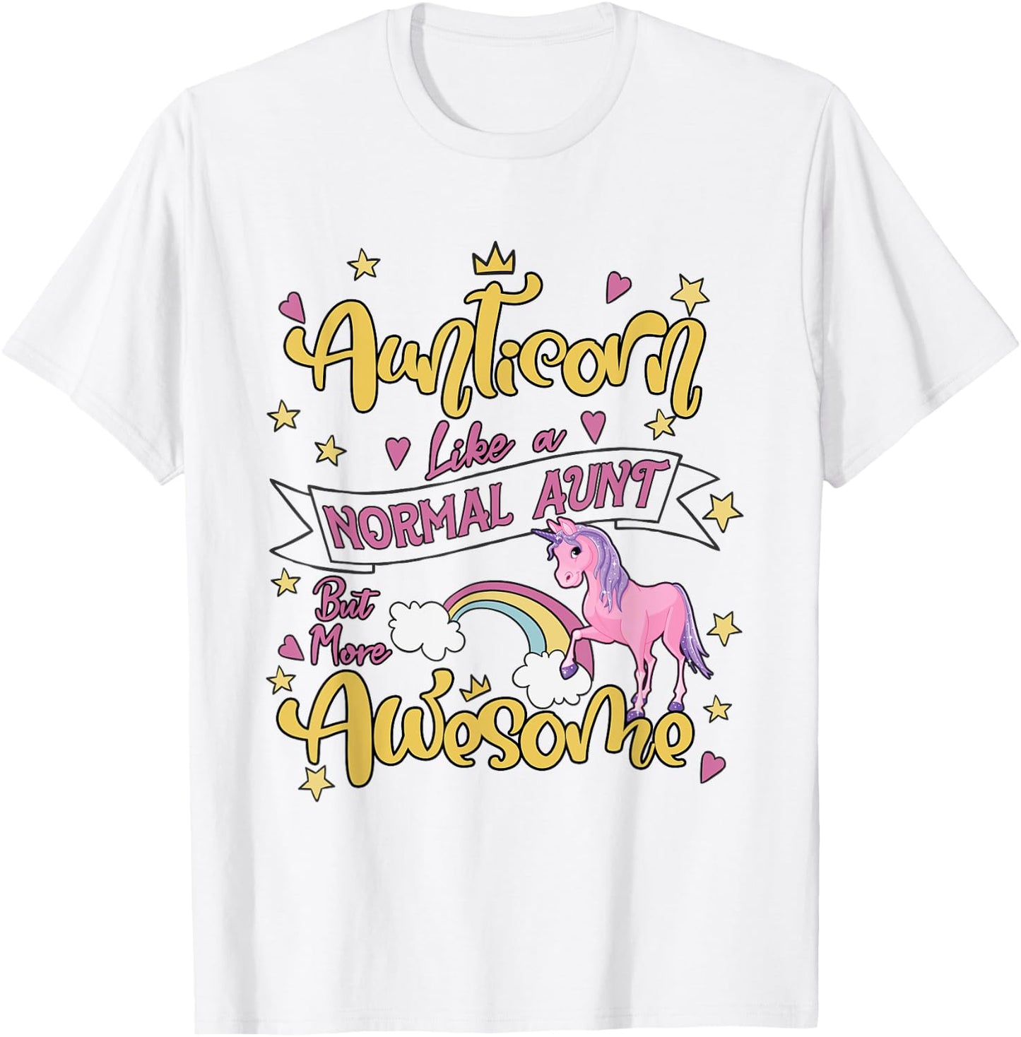 Aunticorn Like a Normal Aunt but More Awesome Aunty Women T-Shirt - T-Shirt | White