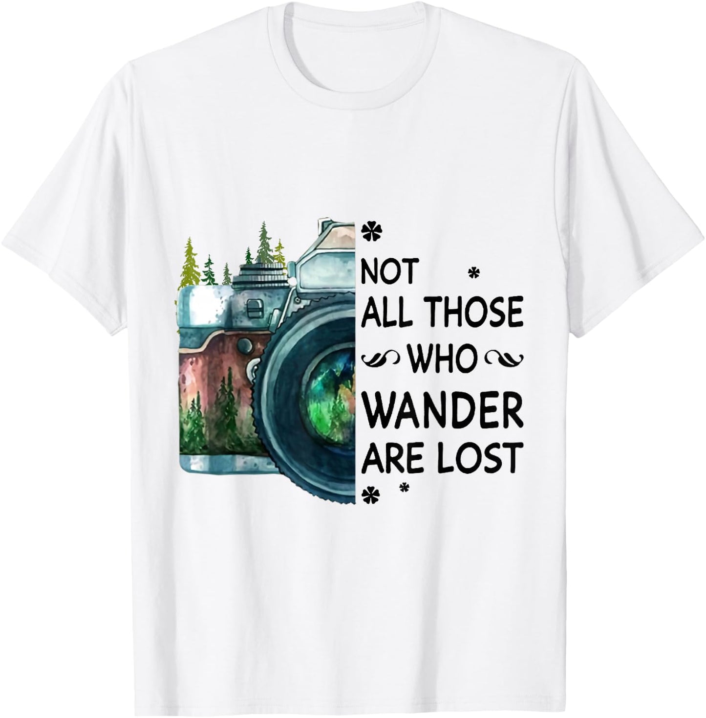 Not All Those Who Wander Are Lost Camera T-Shirt - T-Shirt | White