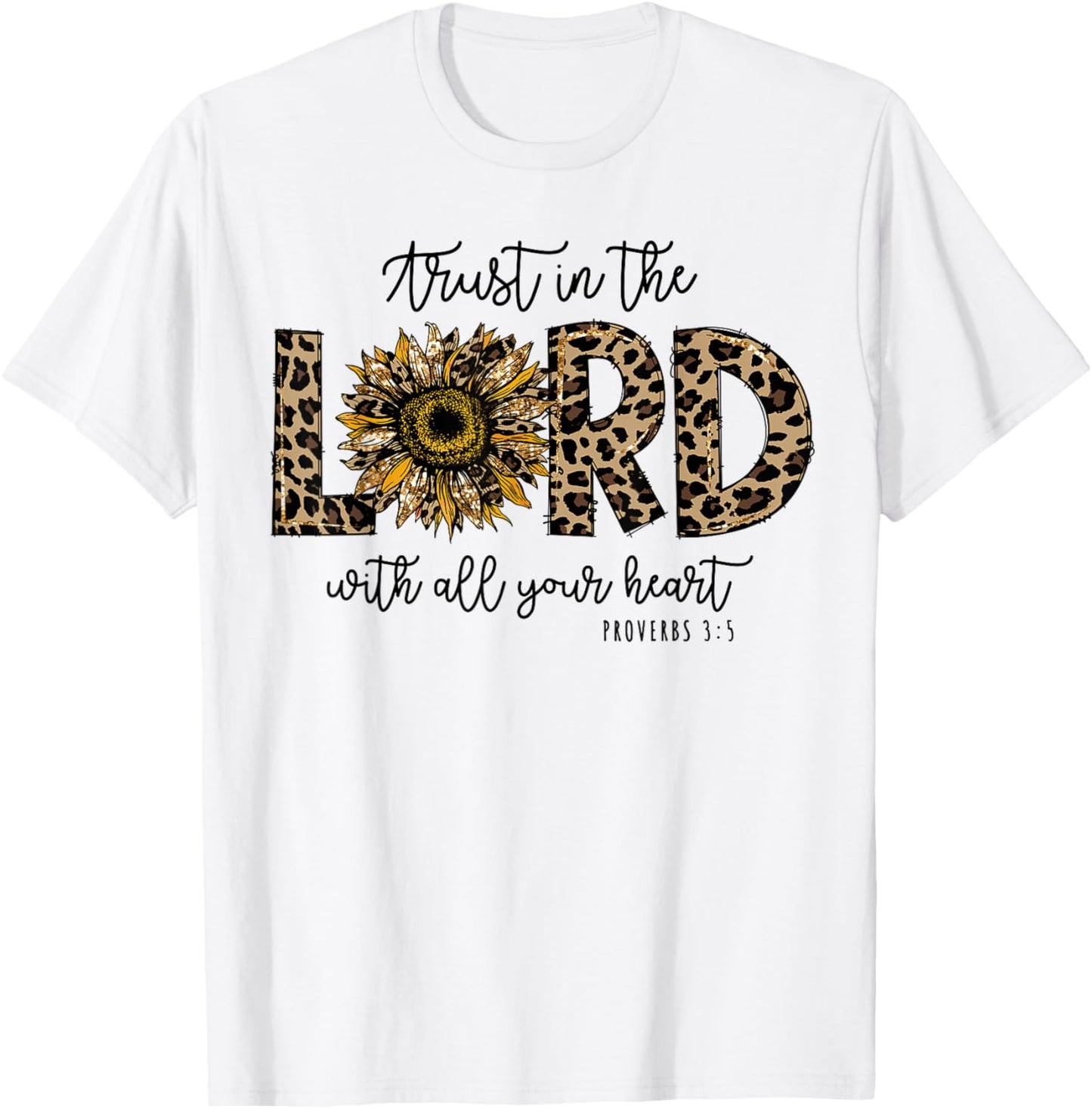 Proverbs 3:5 Trust In the Lord Leopard Sunflower Religious T-Shirt - T-Shirt | White