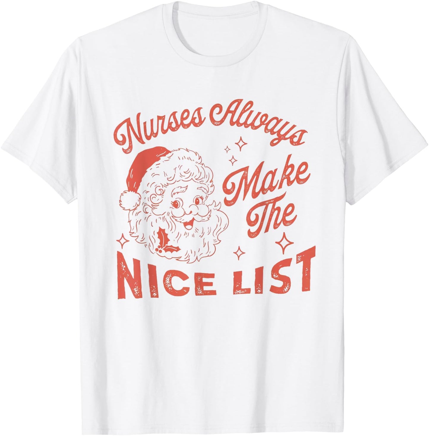 Nurses Always Make The Nice List Vintage Santa Christmas T-Shirt - T-Shirt | White