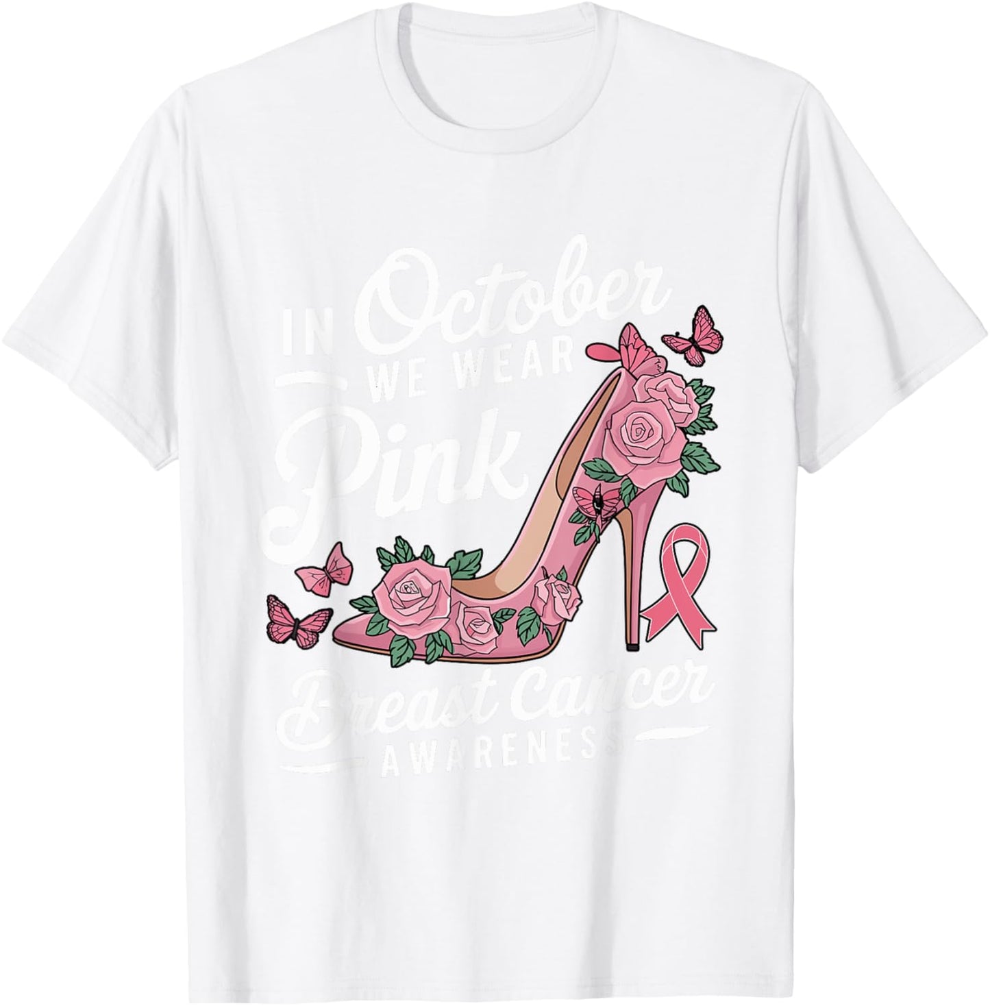 October We Wear Pink Women Shoes Breast Cancer Awareness T-Shirt - T-Shirt | White
