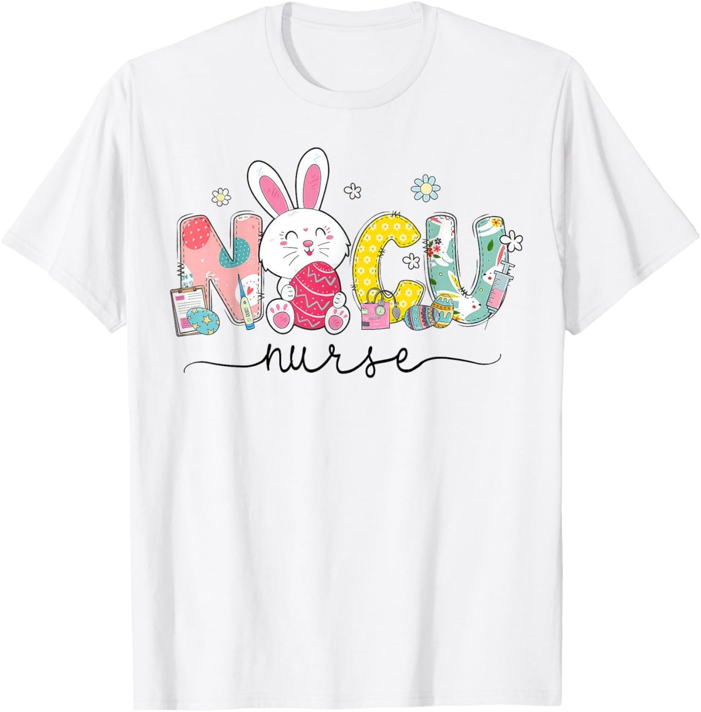 NICU Nurse Bunny Egg NICU Nursing Easter Day T-Shirt - T-Shirt | White