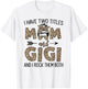 Mom Messy Hair Bun Leopard I Have Two Titles Mom And Gigi T-Shirt - T-Shirt | White