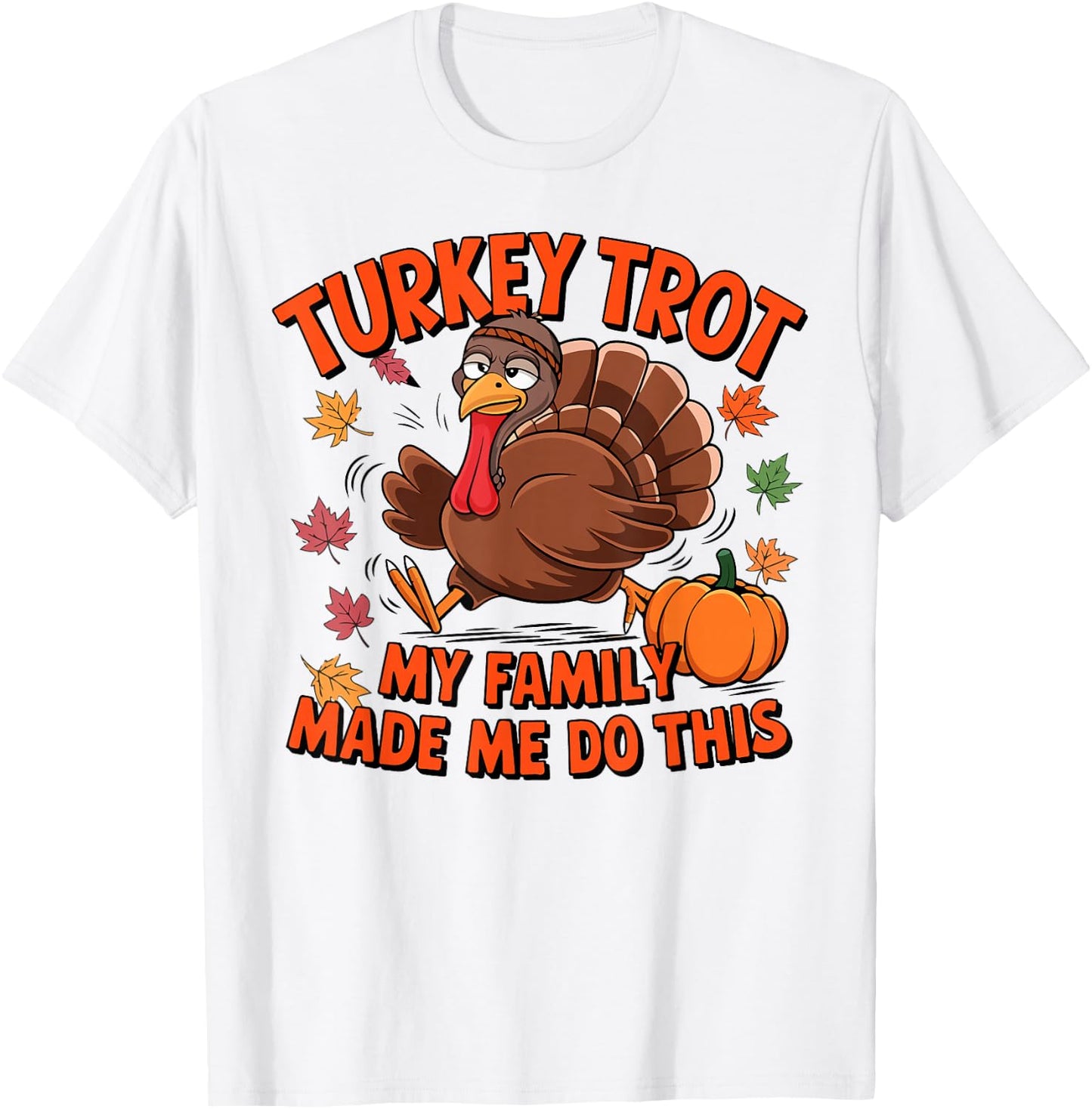 Thanksgiving Run Race Footrace Turkey Trot 2024 Men Women T-Shirt - T-Shirt | White