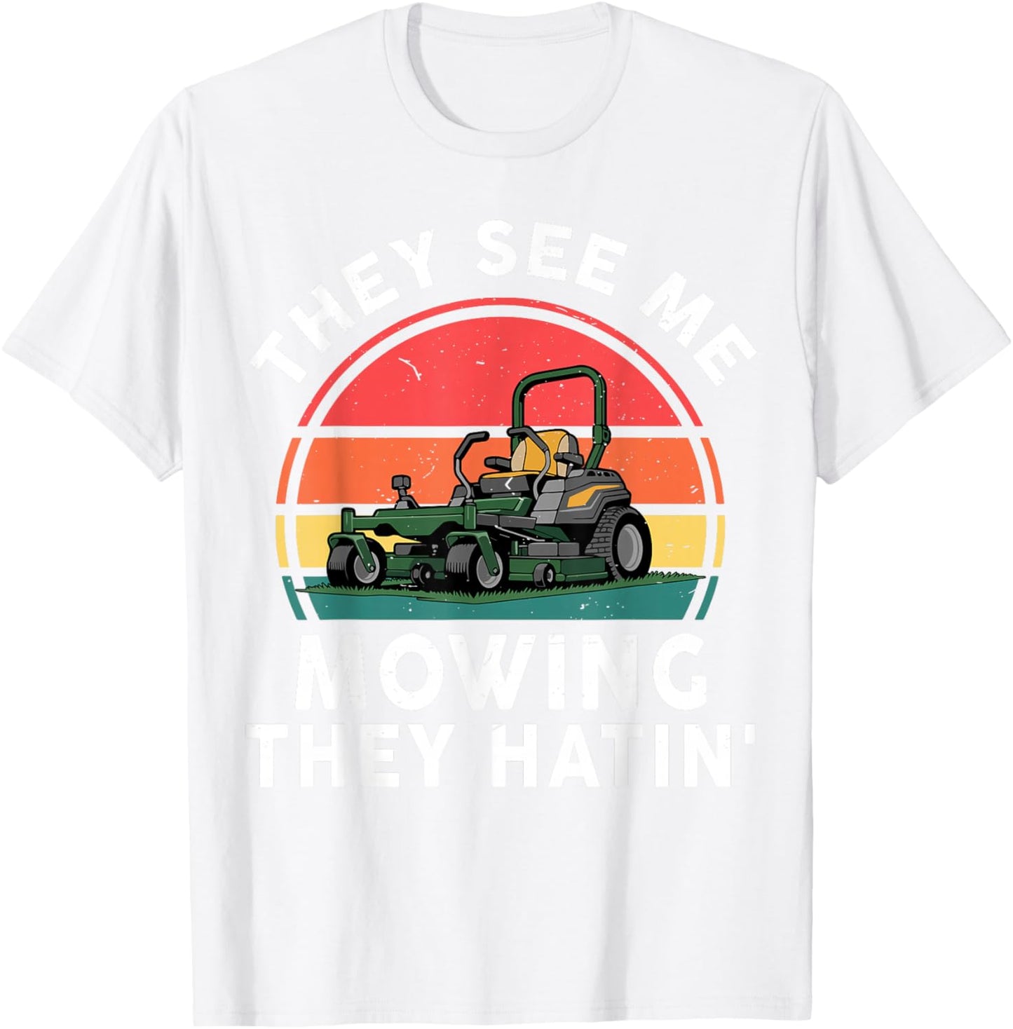 Toddler Zero Turn Lawn Mower See Me Mowing They Hatin Funny T-Shirt - T-Shirt | White