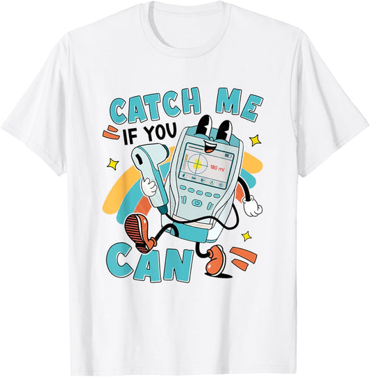 Catch Me If You Can Bladder Scanner Search Team ER Urology T-Shirt - T-Shirt | White
