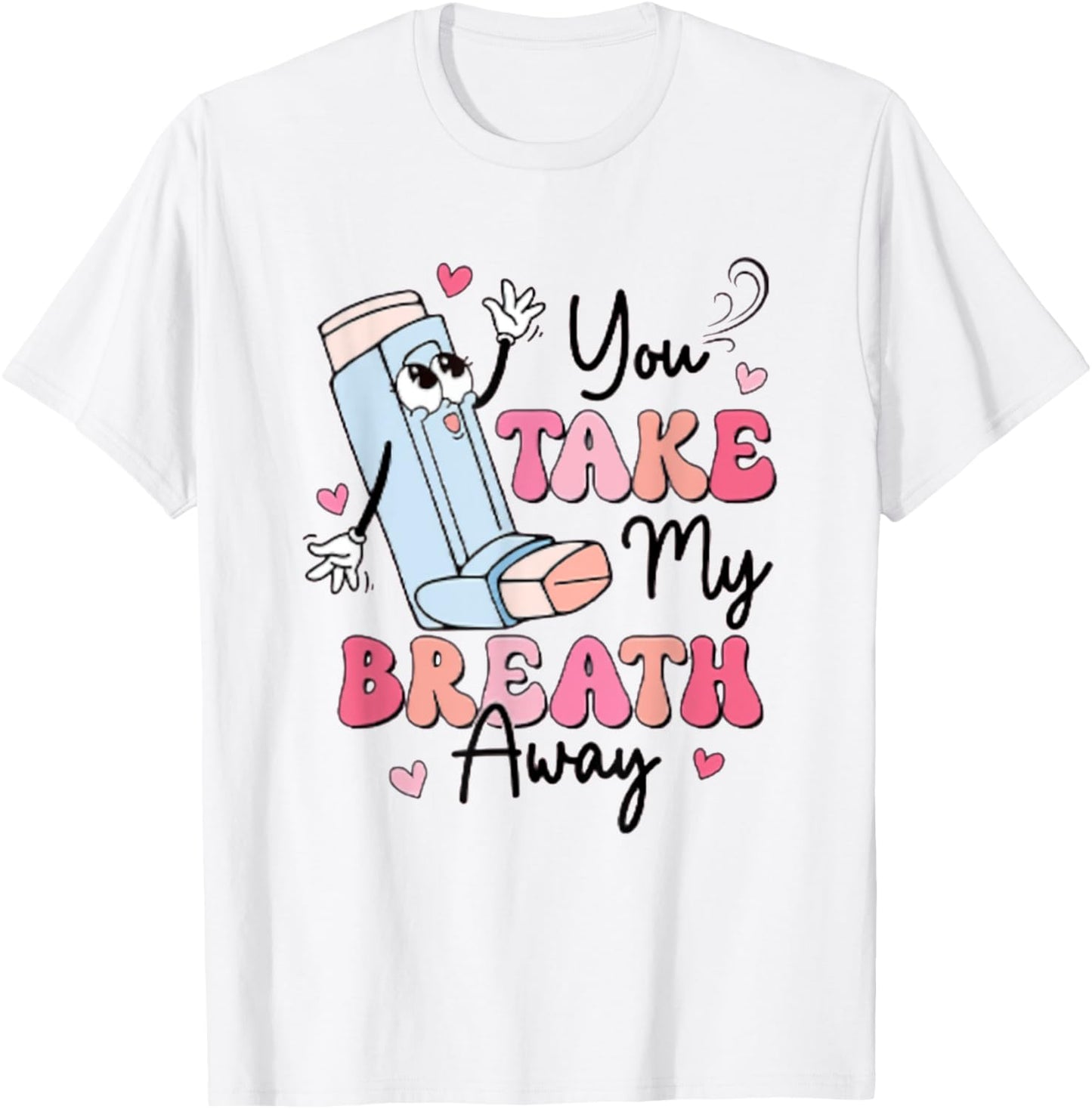 Retro Valentine's Day You Take My Breath Away NICU PICU T-Shirt - T-Shirt | White