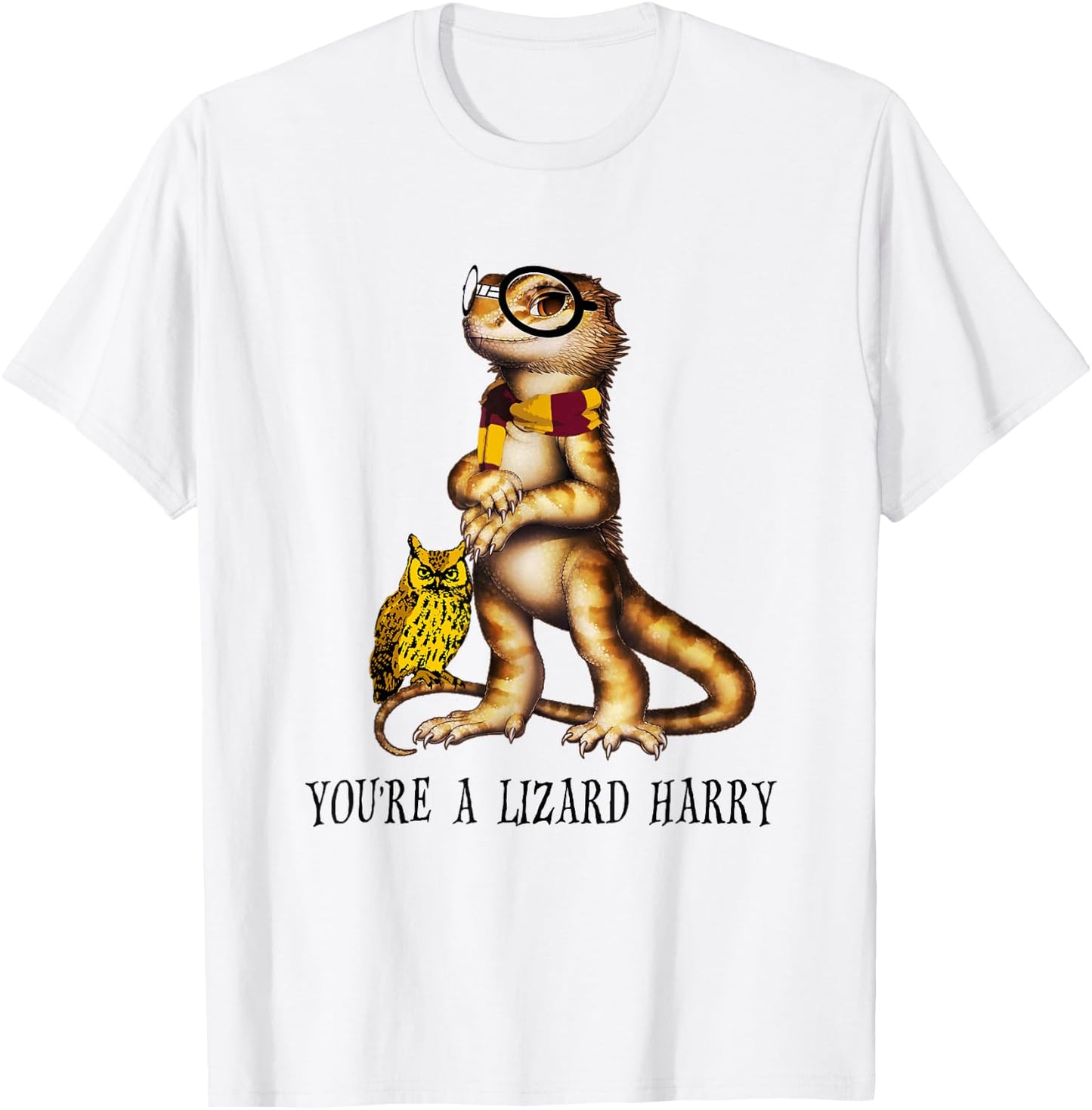 You're A Lizard Harry , Funny Bearded Dragon T-Shirt - T-Shirt | White