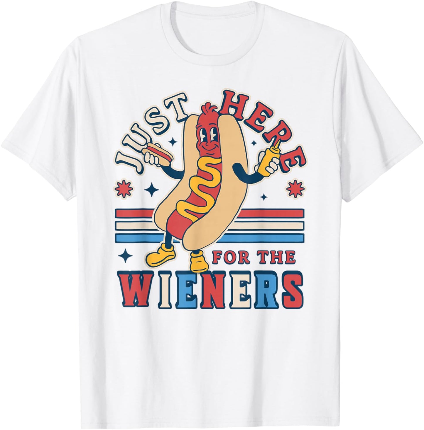 I'm Just Here for The Wieners - 4th of July Hot Dog Funny T-Shirt - T-Shirt | White