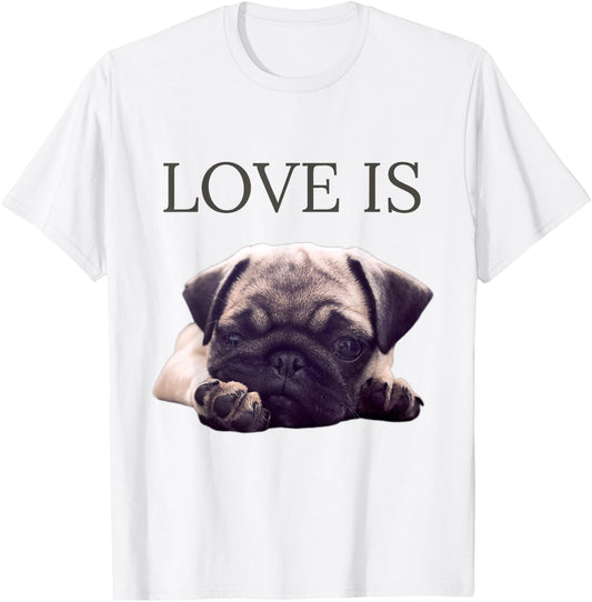 Valentines Pug Shirt Women Men Pug Mom Life Love Dog Pet T-Shirt - T-Shirt | White