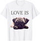 Valentines Pug Shirt Women Men Pug Mom Life Love Dog Pet T-Shirt - T-Shirt | White