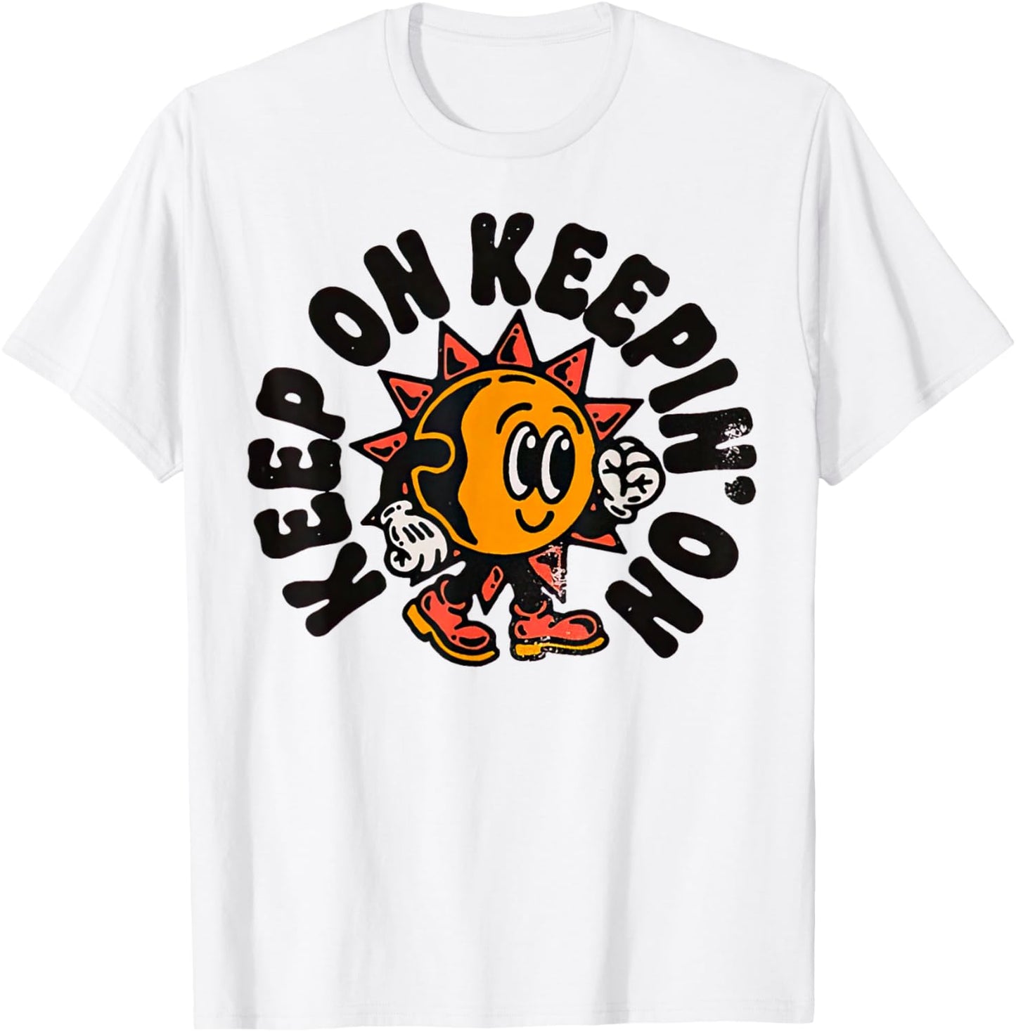 Front Keep On Keepin On T-Shirt - T-Shirt | White