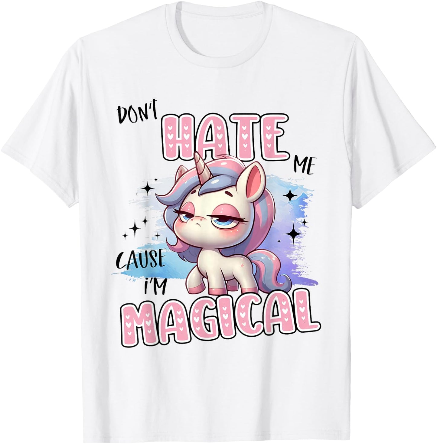 Unicorn Don't Hate Me Cause I'm Magical T-Shirt - T-Shirt | White