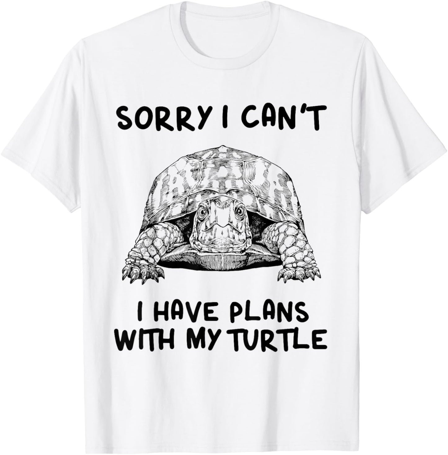 Sorry I can't I have plans with my Turtle Eastern Box Turtle T-Shirt - T-Shirt | White