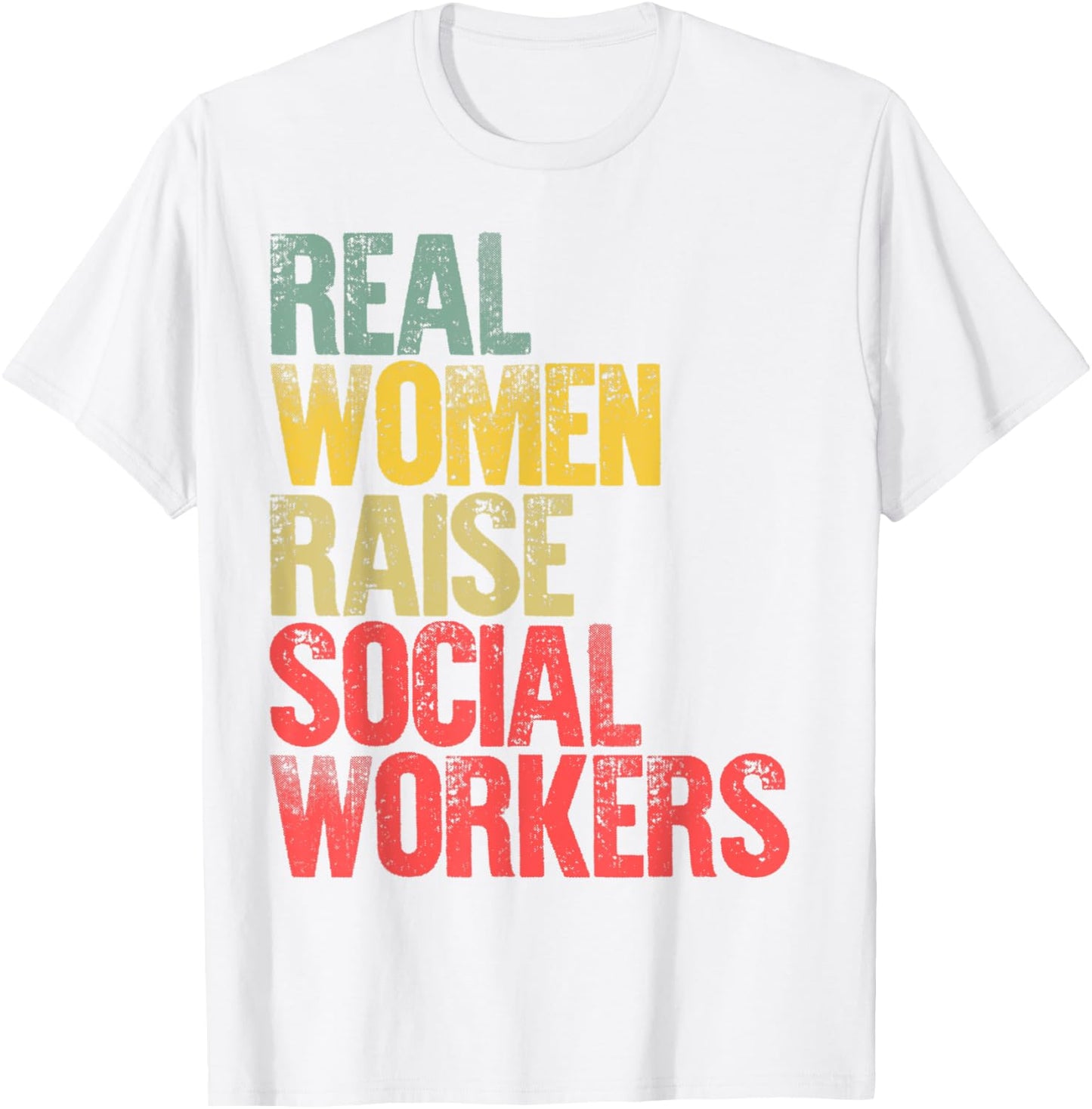 Proud Mom Shirt Real Women Raise Social Workers Gift T-Shirt - T-Shirt | White