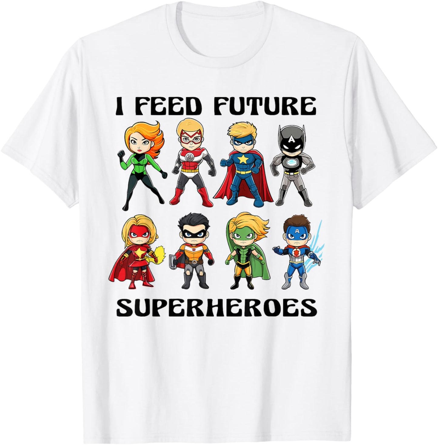 I Feed Future Superheroes School Lunch Lady Squad Funny T-Shirt - T-Shirt | White
