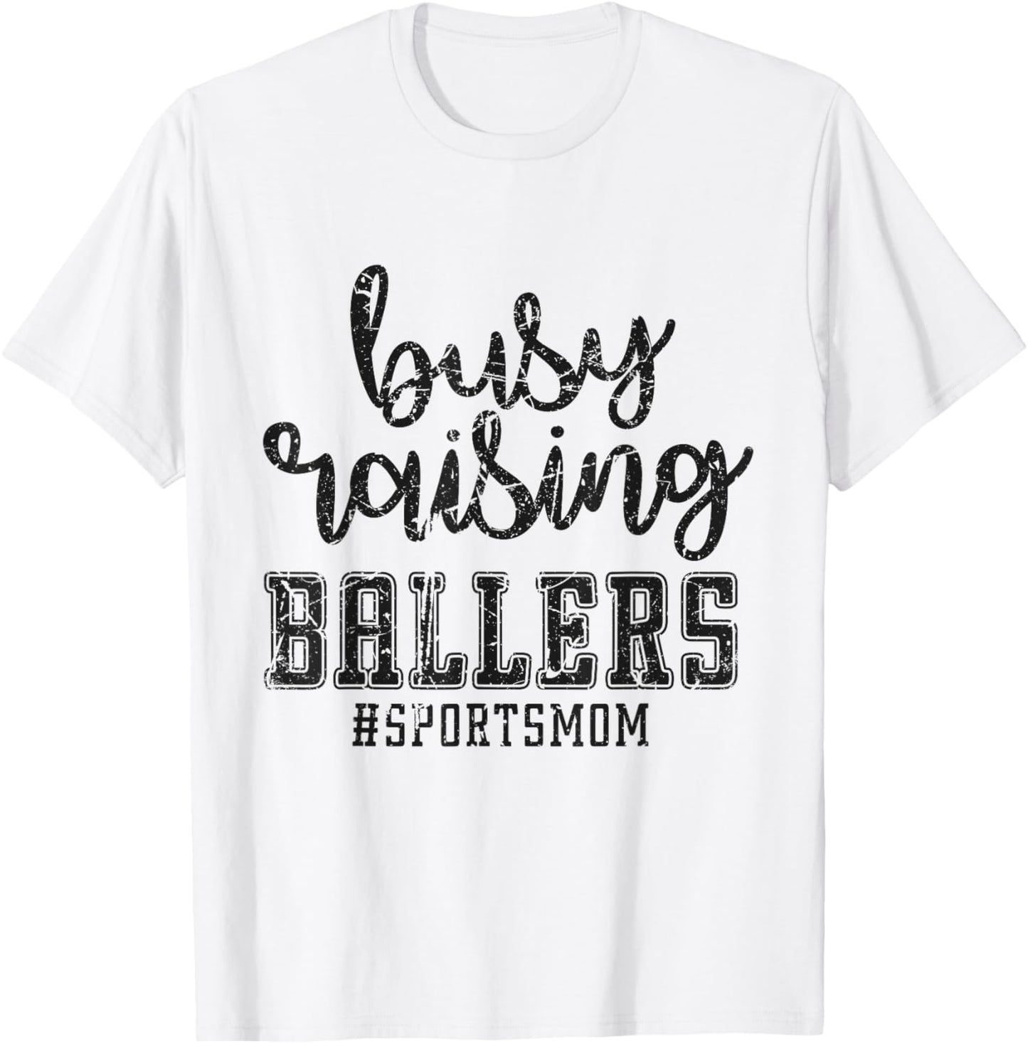 Busy Raising Ballers Funny Sports Mother Humour T-Shirt - T-Shirt | White