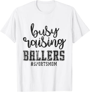 Busy Raising Ballers Funny Sports Mother Humour T-Shirt - T-Shirt | White