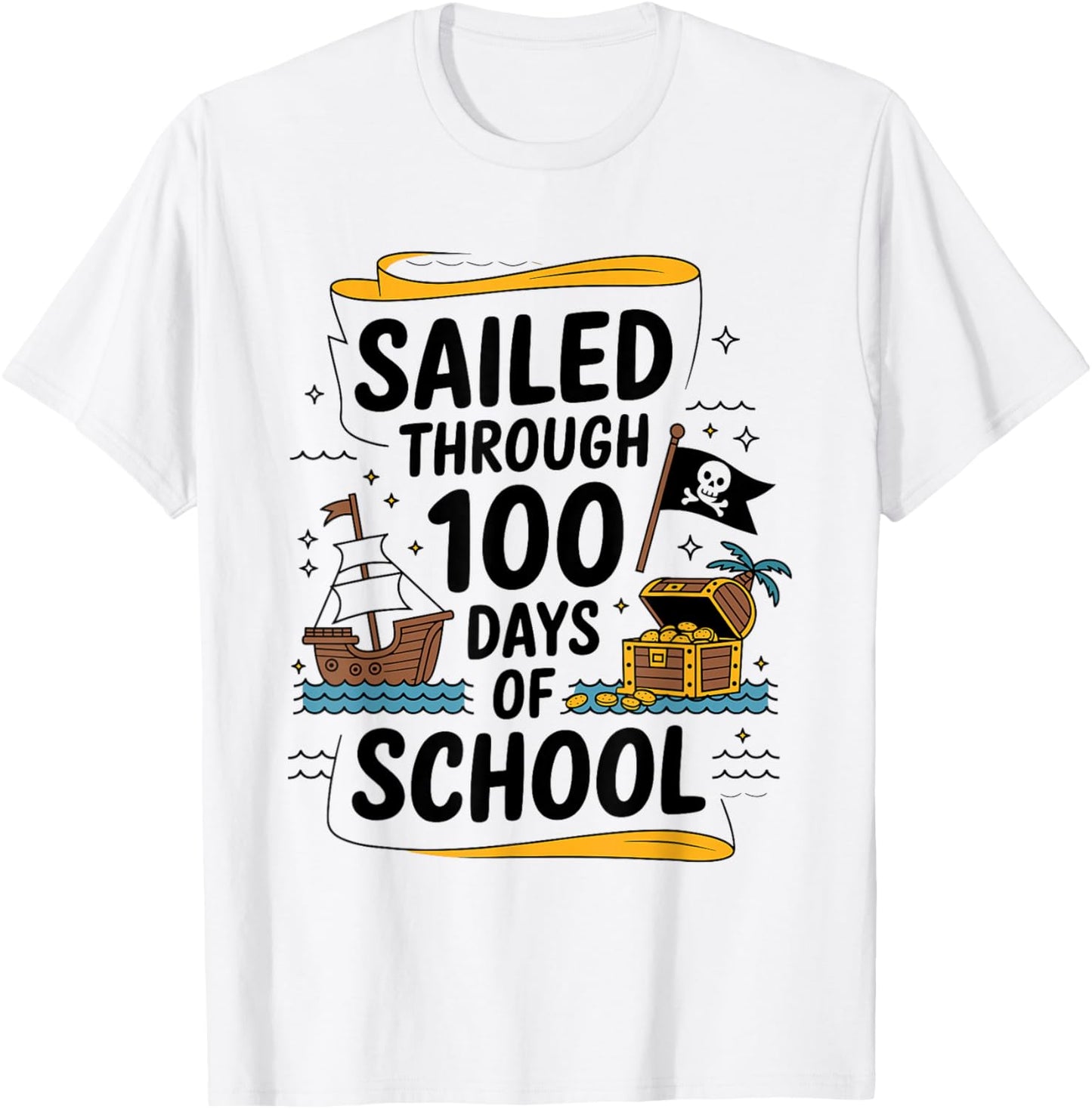 Sailed Through 100 Days of School Pirate Ship 100th Day Kids T-Shirt - T-Shirt | White