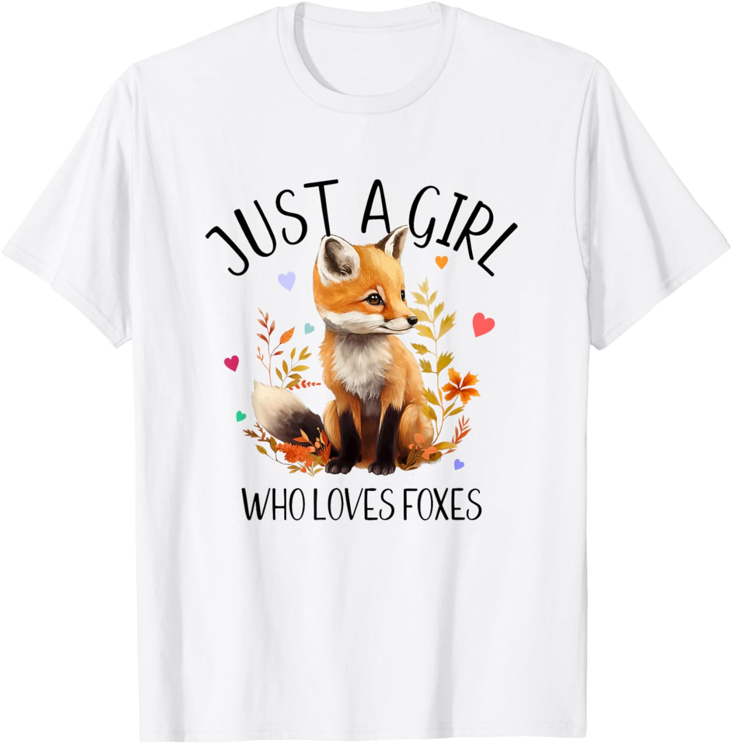 Just a Girl Who Loves Foxes very cute design T-Shirt - T-Shirt | White