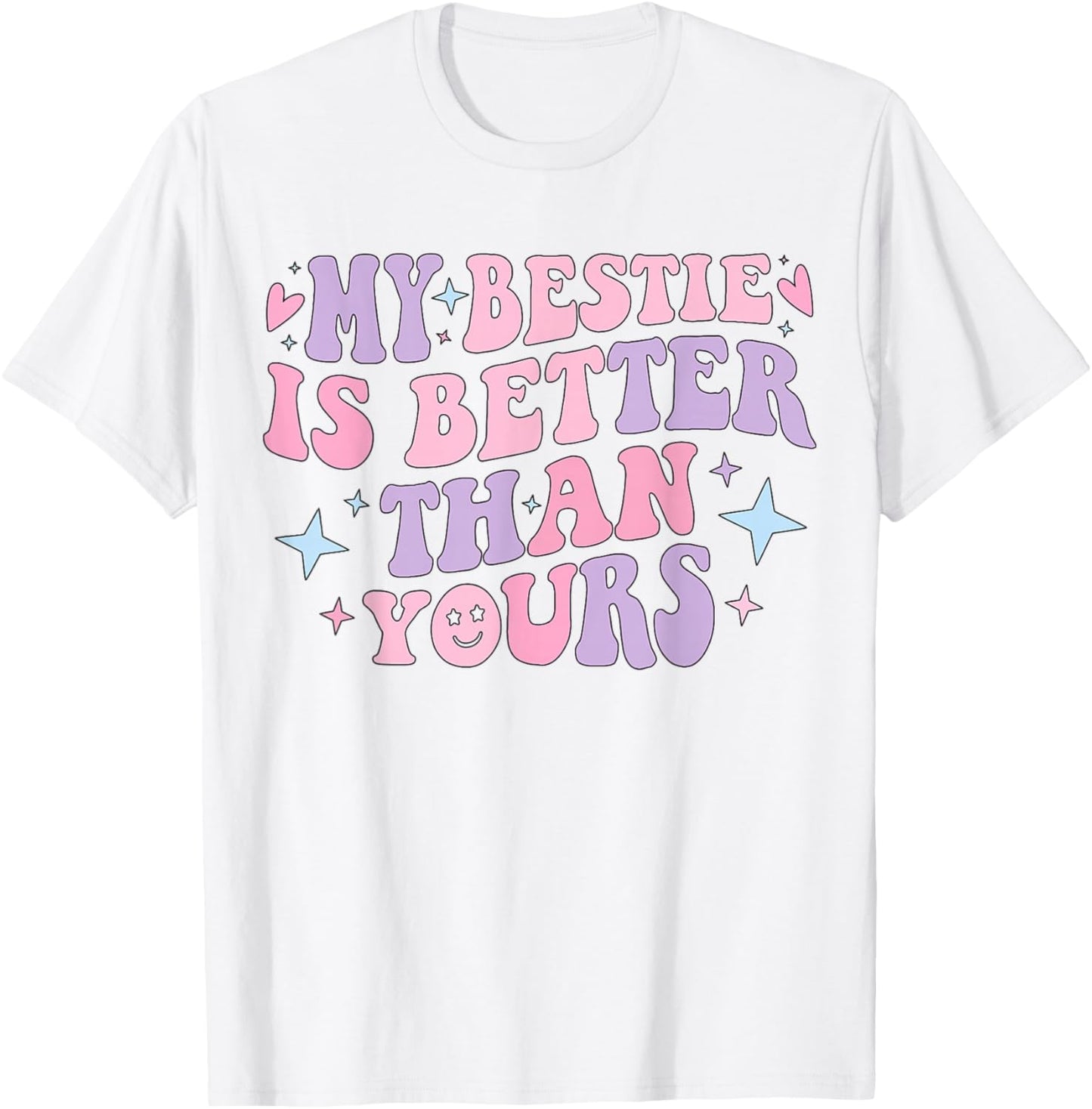 My Bestie Is Better Than Yours Best Friend Groovy Friendship T-Shirt - T-Shirt | White