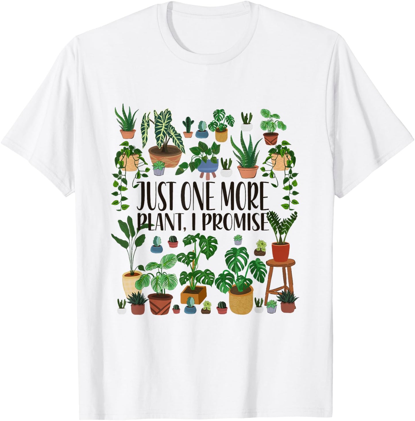 Gardening Potted Just One More Plant I Promise T-Shirt - T-Shirt | White