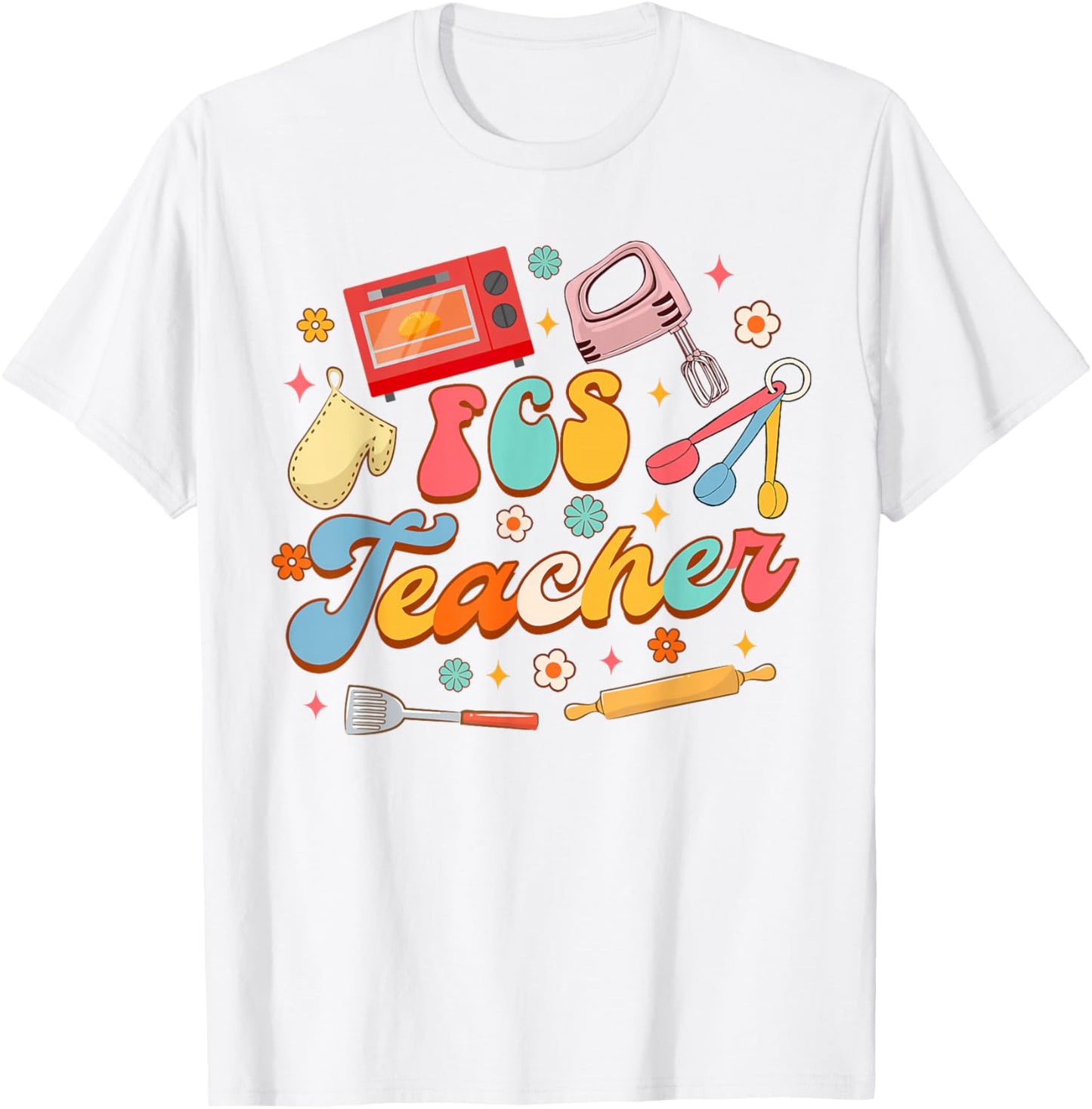FCS Family Consumer Science Home Economics FCS Teacher Men Women Girls Kids T-Shirt - T-Shirt | White