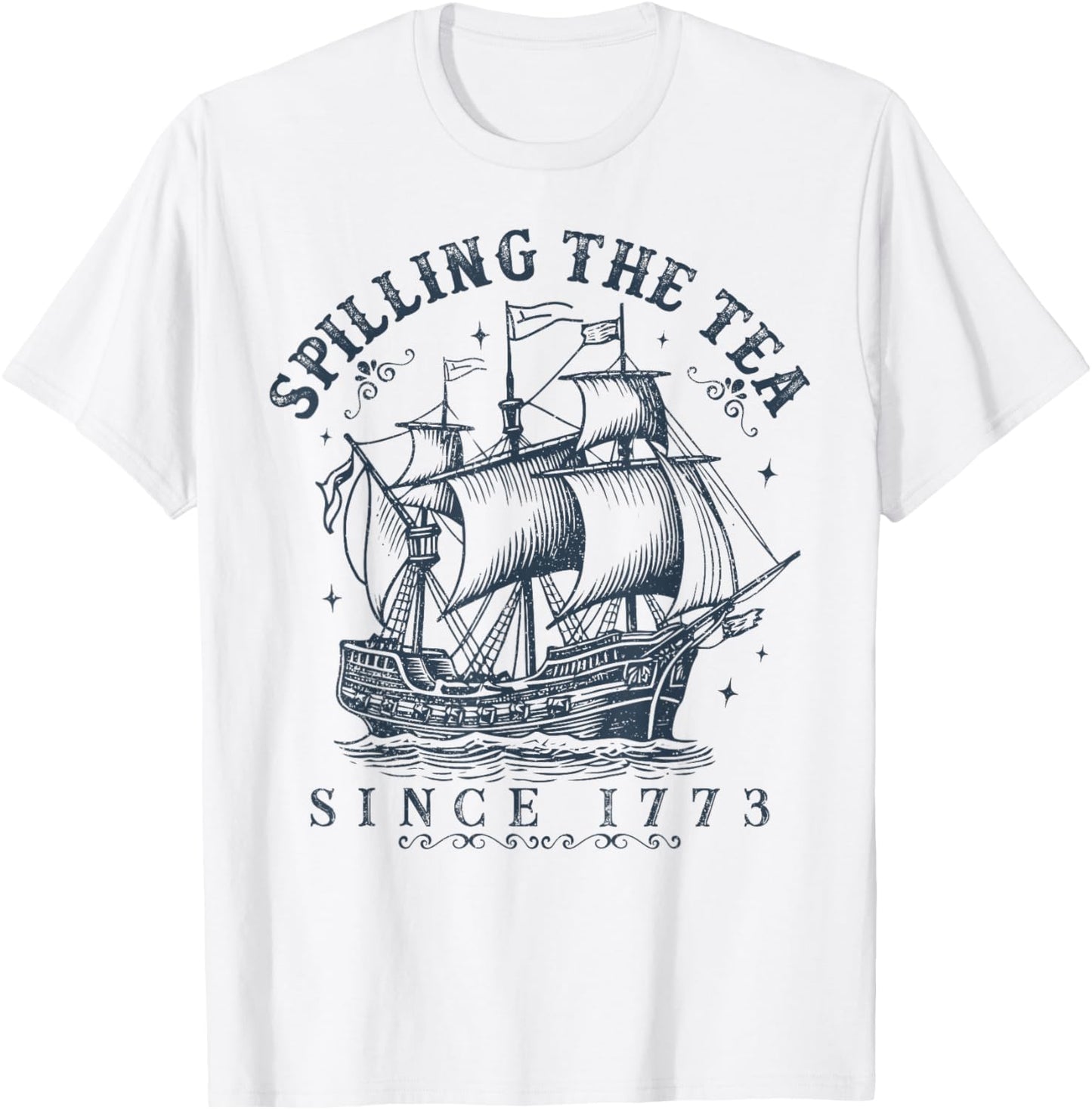 Spilling The Tea Since 1773 History Teachers 4th Of July T-Shirt - T-Shirt | White