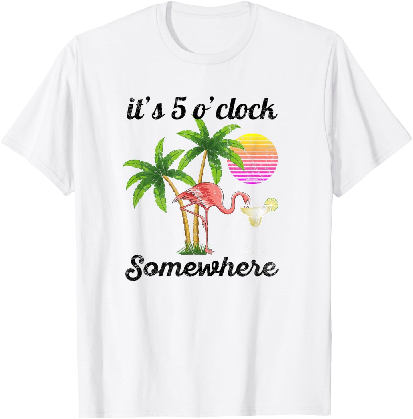 it's 5 o'clock somewhere. Tropical Flamingo margarita T-Shirt - T-Shirt | White