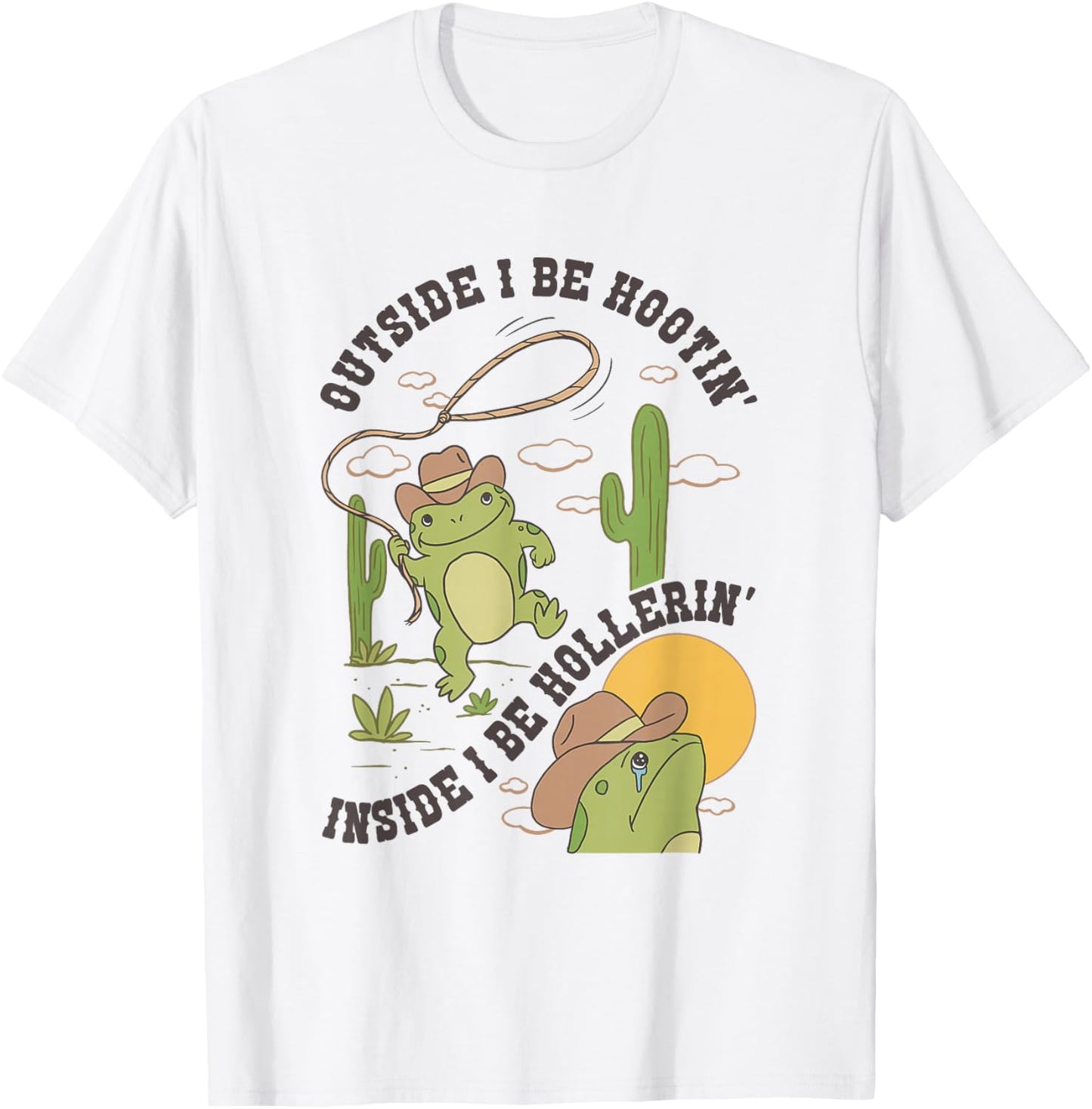 Outside I Be Hootin Inside I Be Hollerin Funny Cactus Frog T-Shirt - T-Shirt | White
