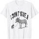 I Dont Give a Rats Donkey Mouse Ass Funny Sarcasm Offensive T-Shirt - T-Shirt | White