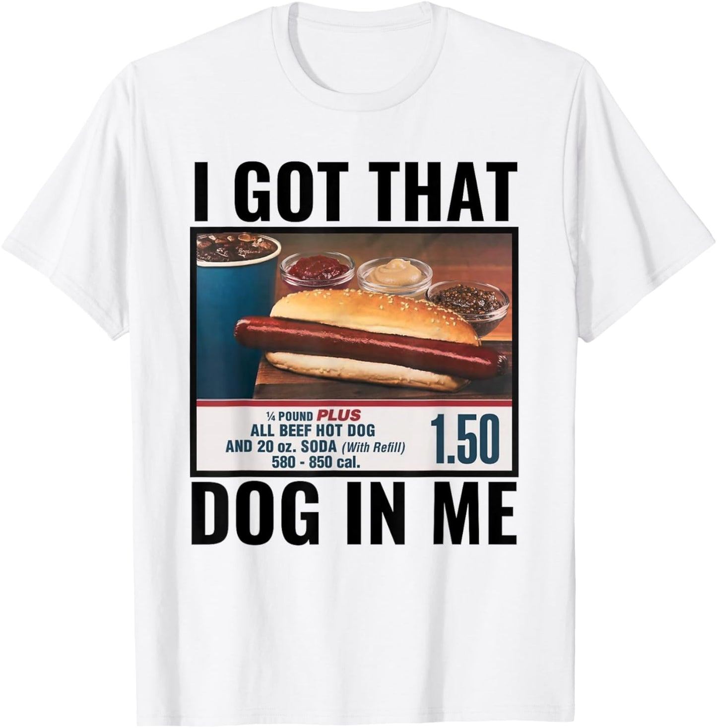 I Got That Dog In Me Funny Retro Vintage Sports Meme Hotdog T-Shirt - T-Shirt | White
