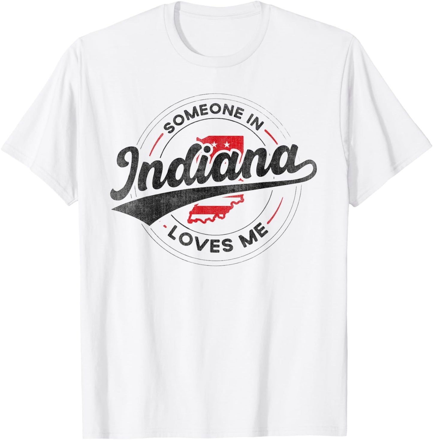Someone in Indiana Loves Me Indiana T-Shirt - T-Shirt | White