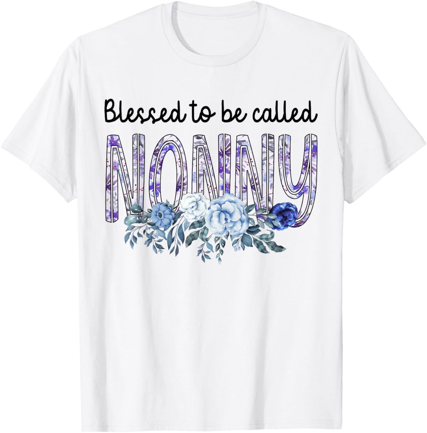 Blessed To Be Called NONNY Cute Flowers Gifts T-Shirt - T-Shirt | White