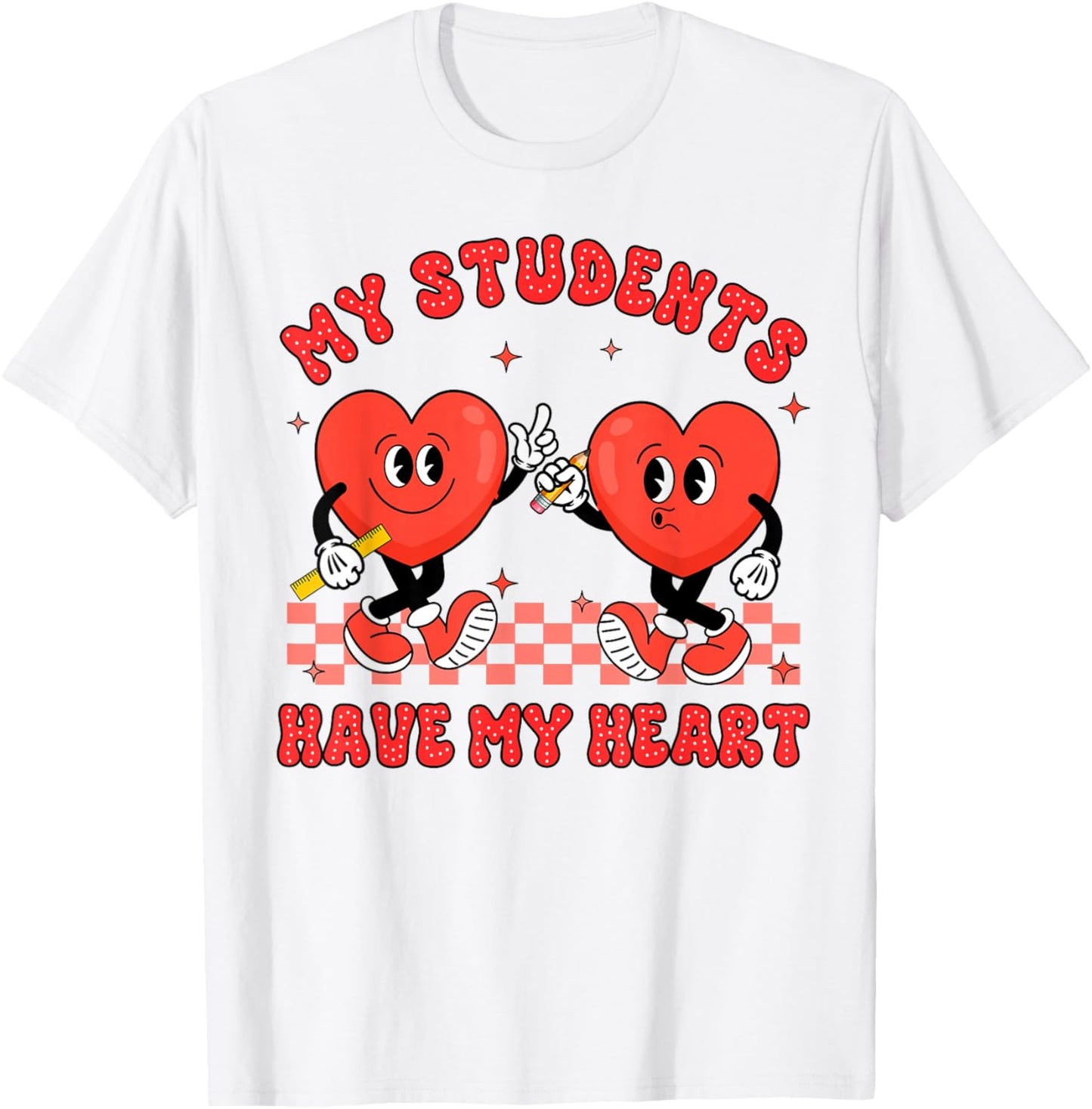 Valentine’s Day Teacher Teaching My Students Have My Heart T-Shirt - T-Shirt | White