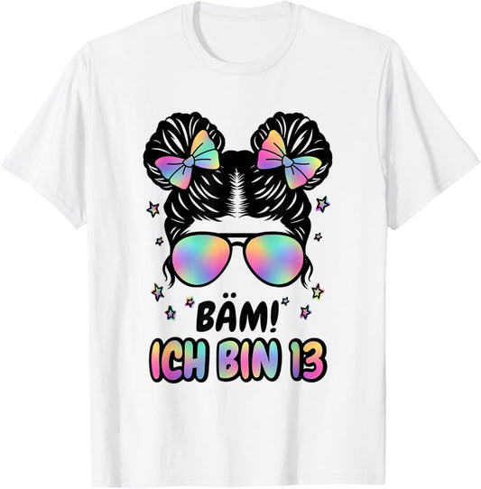 13. Geburtstag Mädchen Messy Bun Bäm! Ich Bin Dreizehn T-Shirt - T-Shirt | White