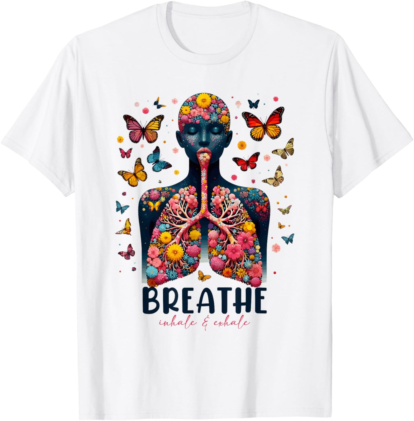 Breathe Inhale Exhale Floral Lung respiratory therapist T-Shirt - T-Shirt | White