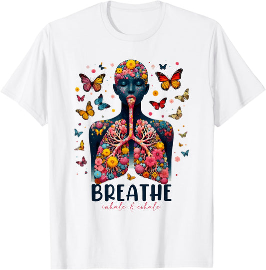 Breathe Inhale Exhale Floral Lung respiratory therapist T-Shirt - T-Shirt | White