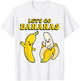 Kids Banana Funny Costume Let's Go Bananas Cute Boys Girls T-Shirt - T-Shirt | White