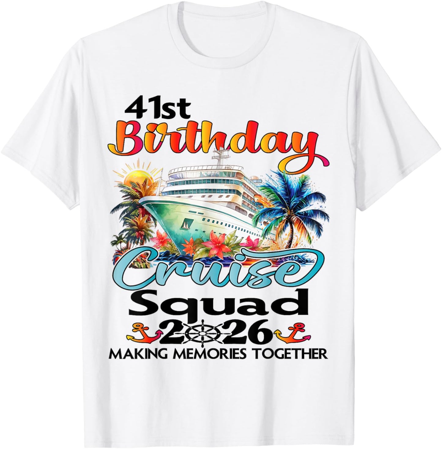 41st Birthday Cruise Squad Friends Family Vacation Matching T-Shirt - T-Shirt | White