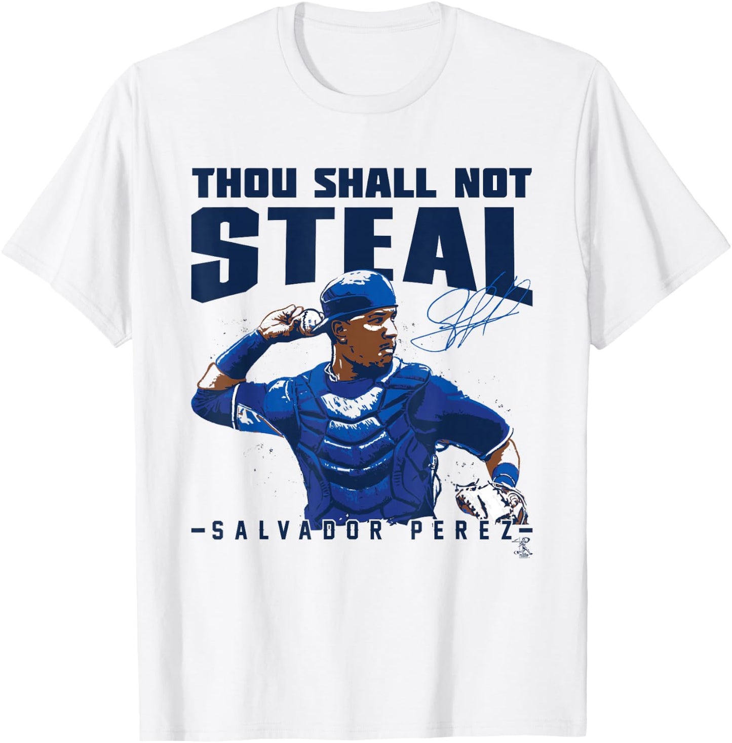 Salvador Perez Thou Shall Not Steal - Apparel T-Shirt - T-Shirt | White