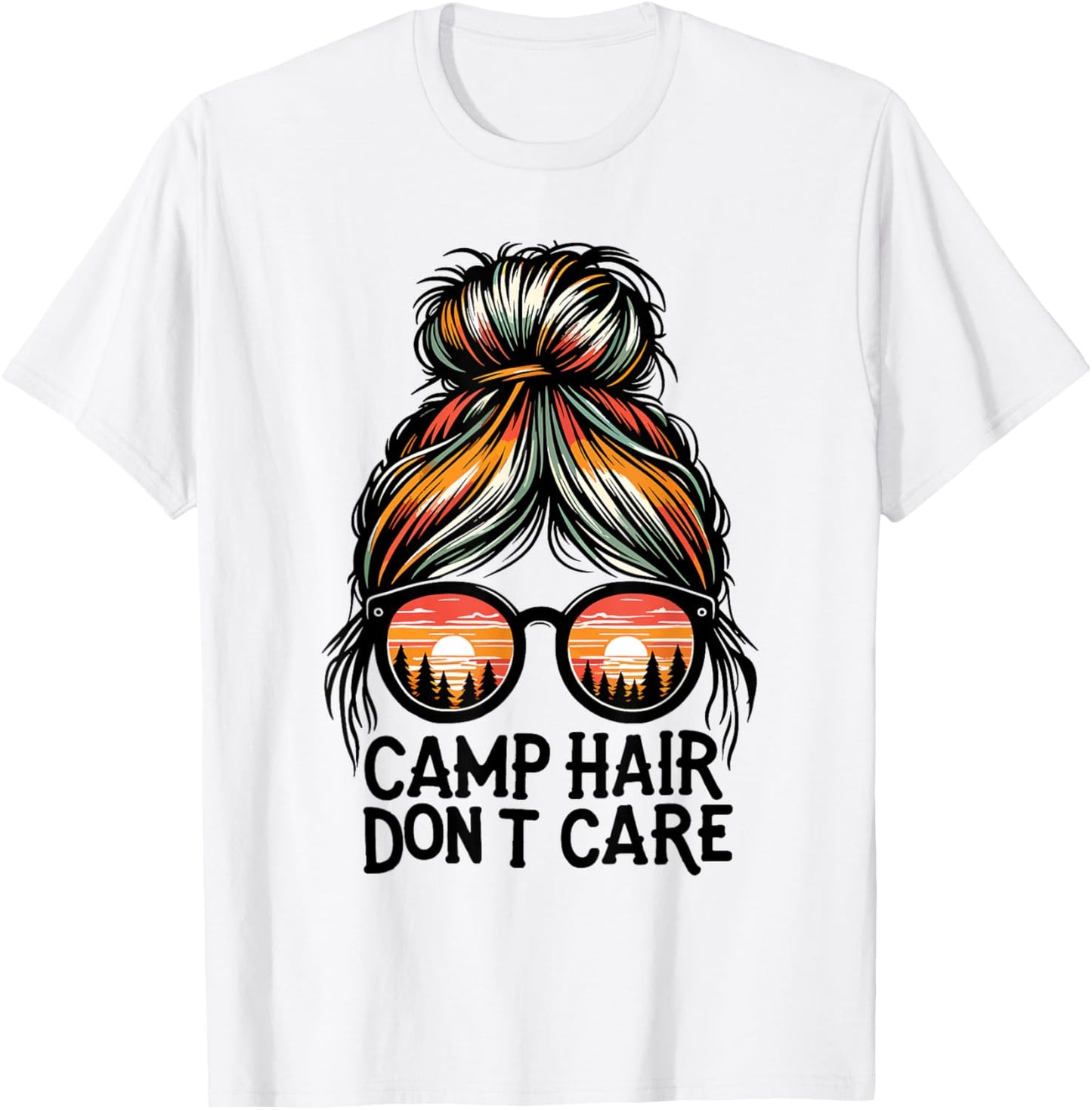Camp Hair Don't Care Messy Bun Funny Camping Camper Women T-Shirt - T-Shirt | White